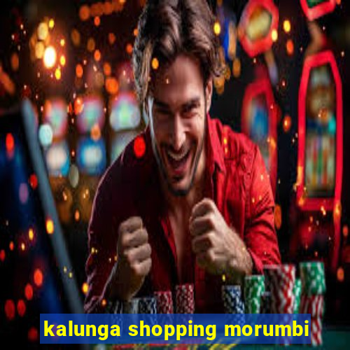 kalunga shopping morumbi